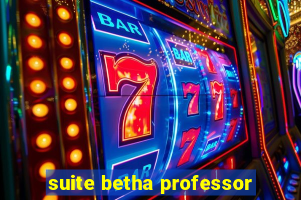 suite betha professor